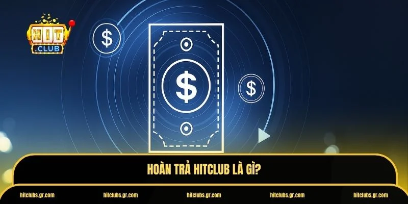Hoàn trả Hitclub