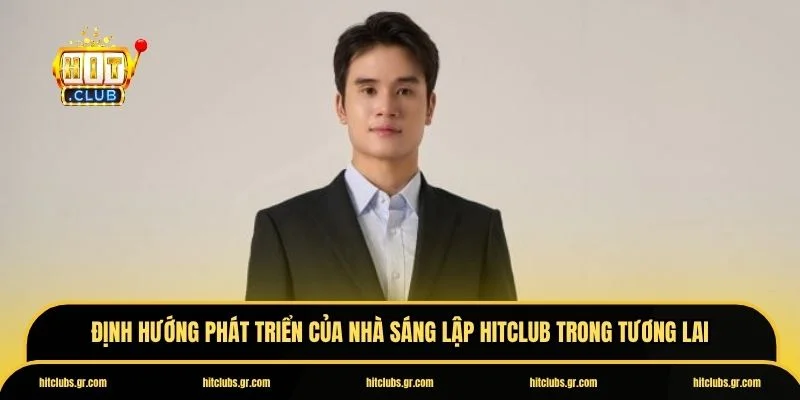 Nhà sáng lập Hitclub